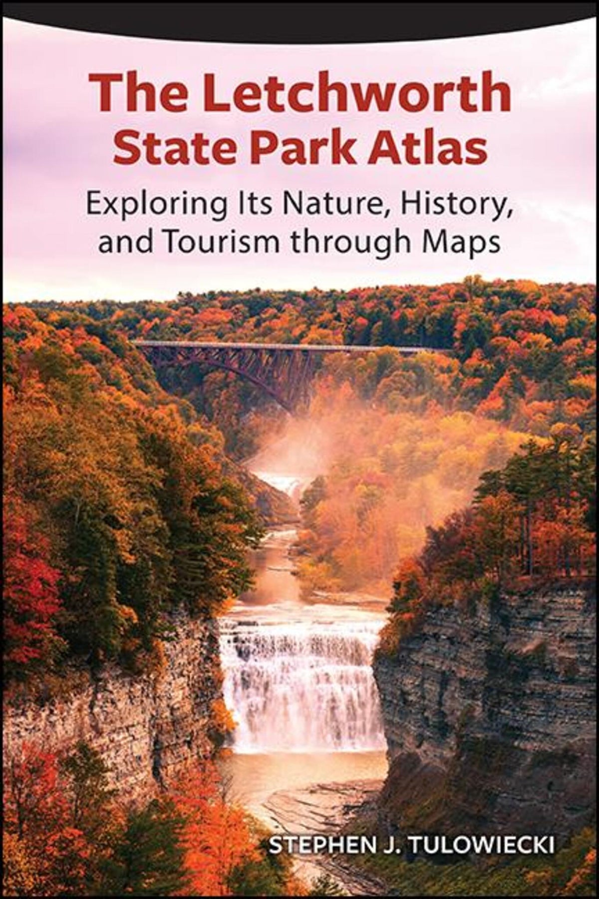 Cover image for The Letchworth State Park Atlas ISBN 9781438489506