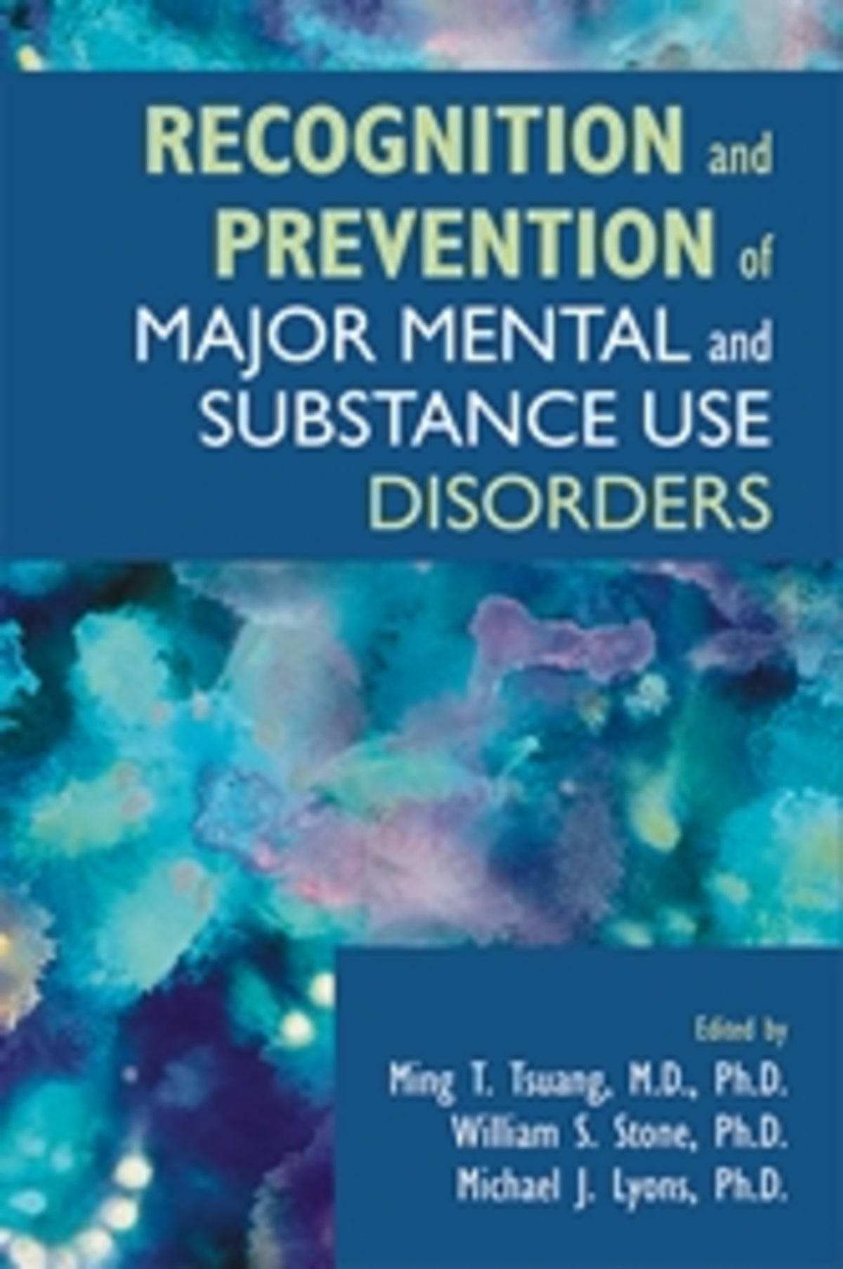 Cover image for Recognition and Prevention of Major Mental and Substance Use Disorders ISBN 9781585623082