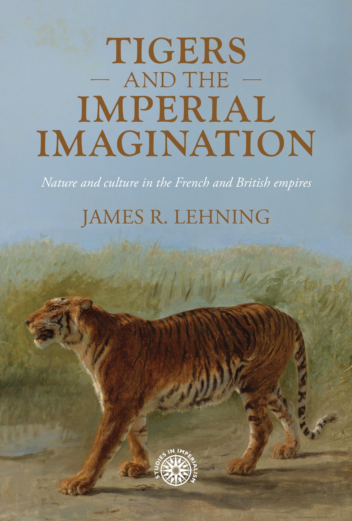 Cover image for Tigers and the imperial imagination ISBN 9781526197481