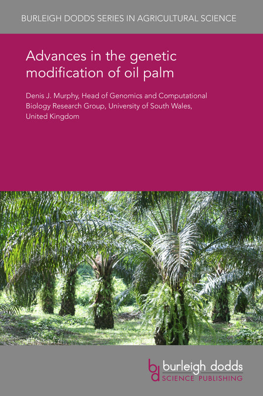 Advances in the genetic modification of oil palm