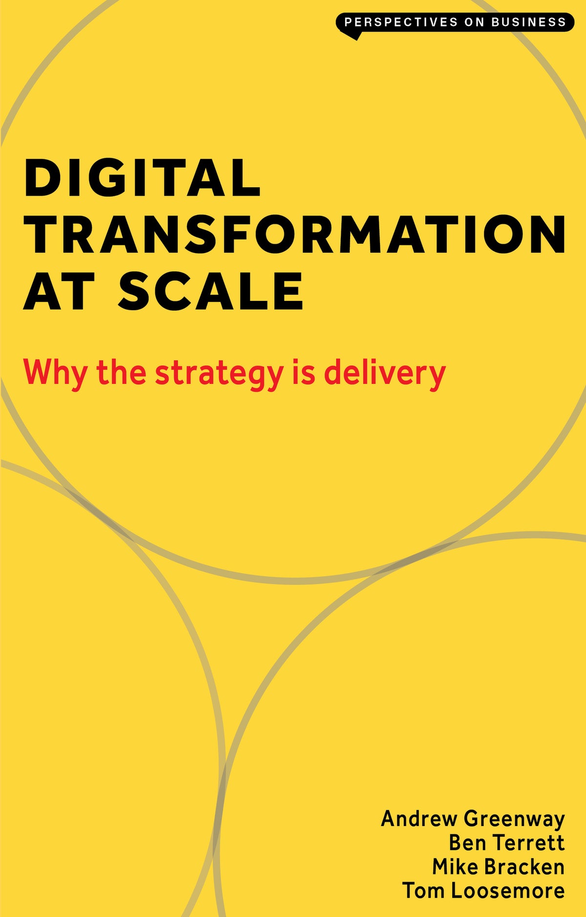 Cover image for Digital Transformation at Scale: Why the Strategy Is Delivery ISBN 9781913019419