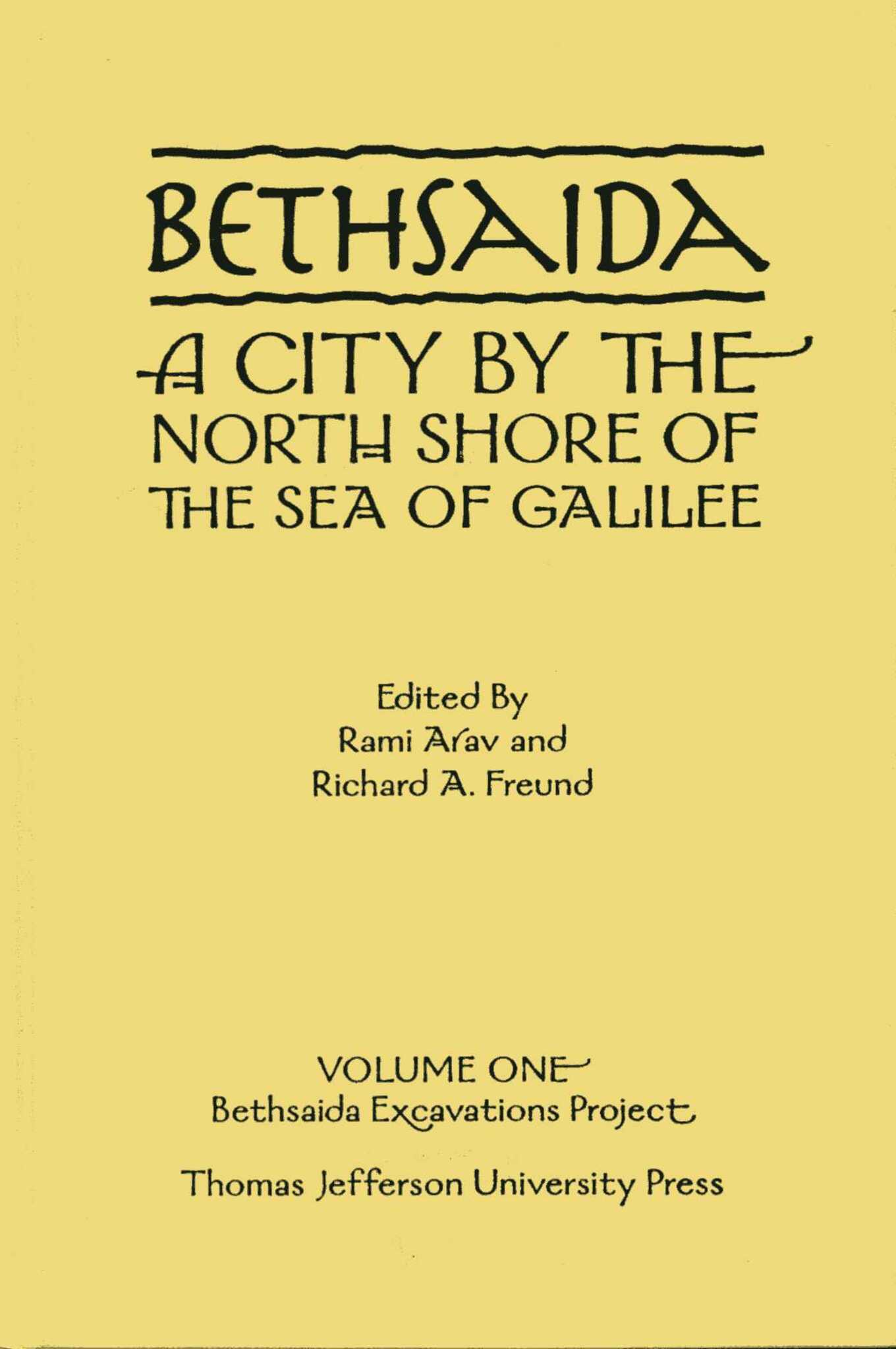 Bethsaida: A City by the North Shore of the Sea of Galilee, Vol. 1