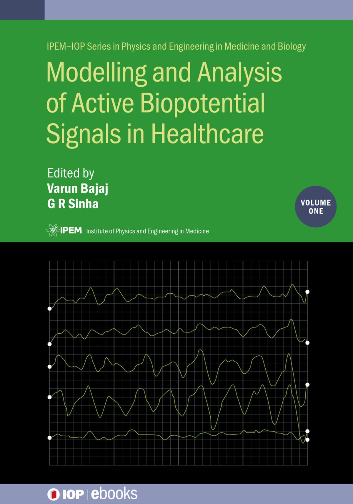 Cover image for Modelling and Analysis of Active Biopotential Signals in Healthcare, Volume 1 ISBN 9780750332798