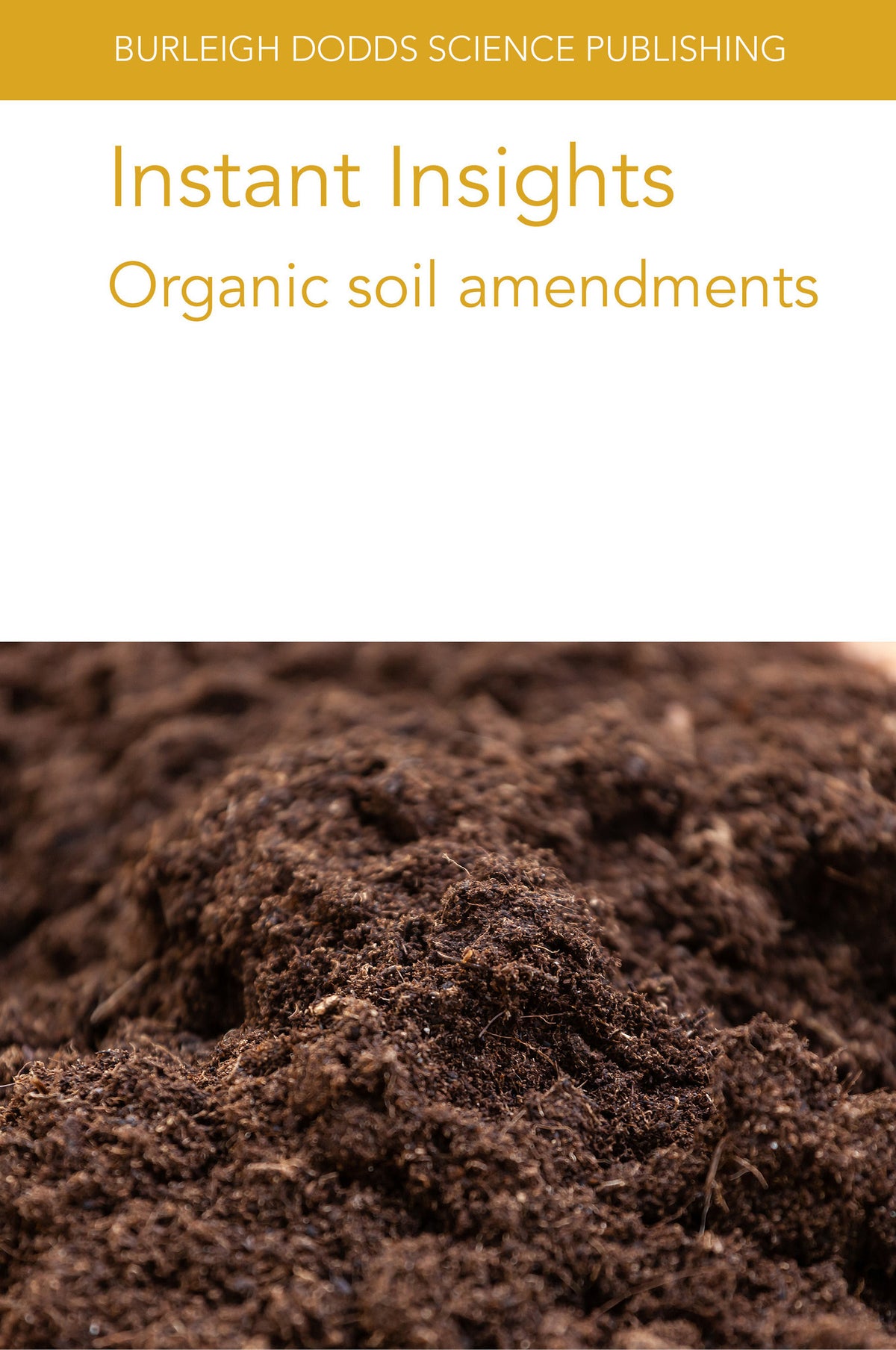 Cover image for Instant Insights: Organic soil amendments ISBN 9781835452486