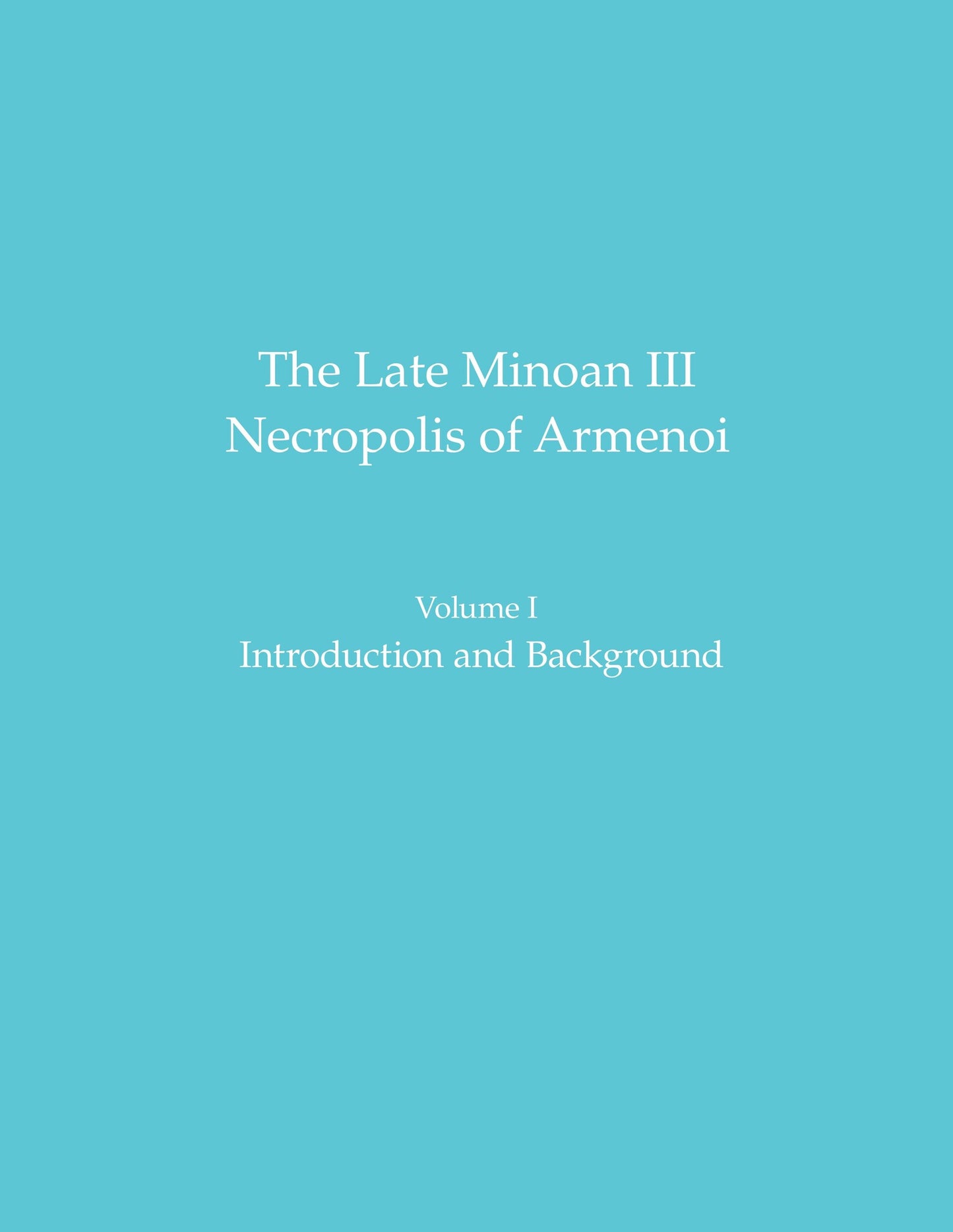 The Late Minoan III Necropolis of Armenoi