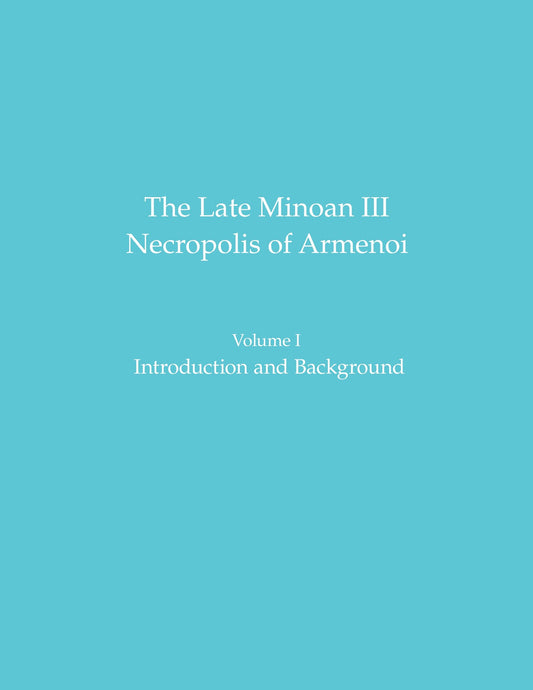 The Late Minoan III Necropolis of Armenoi