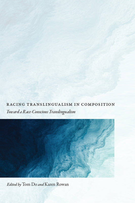 Racing Translingualism in Composition