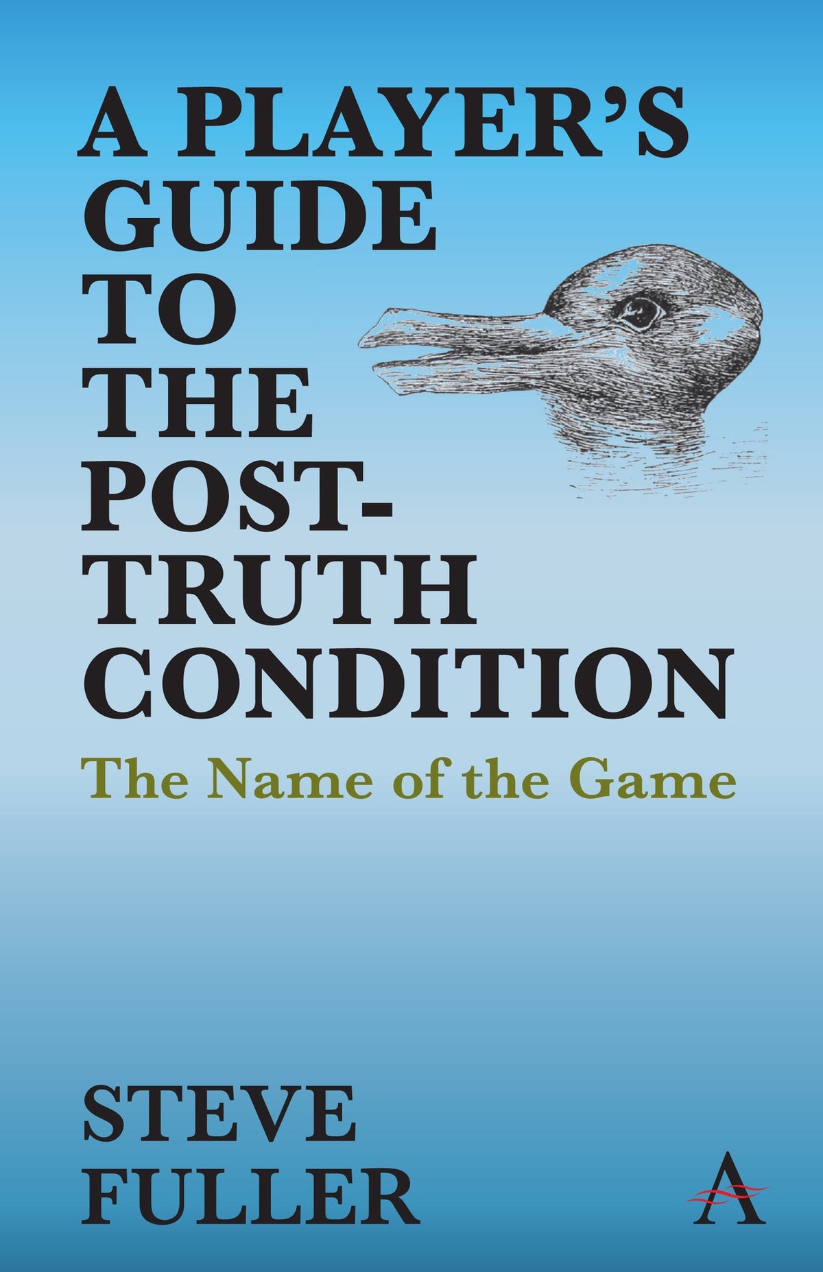 Cover image for A Player's Guide to the Post-Truth Condition ISBN 9781785276057