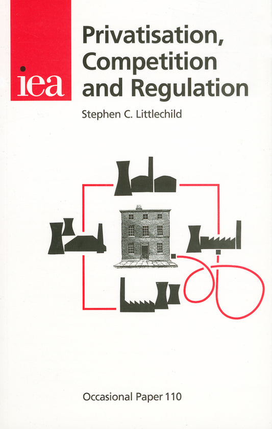 Privatisation, Competition and Regulation