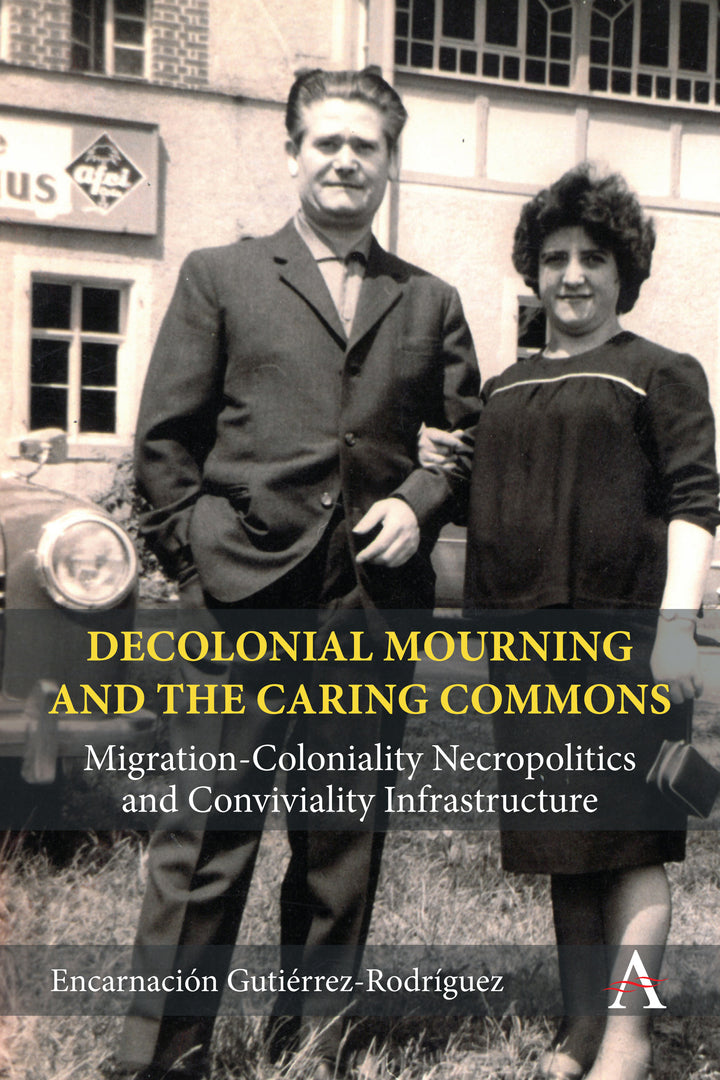 Cover image for Decolonial Mourning and the Caring Commons ISBN 9781839992483