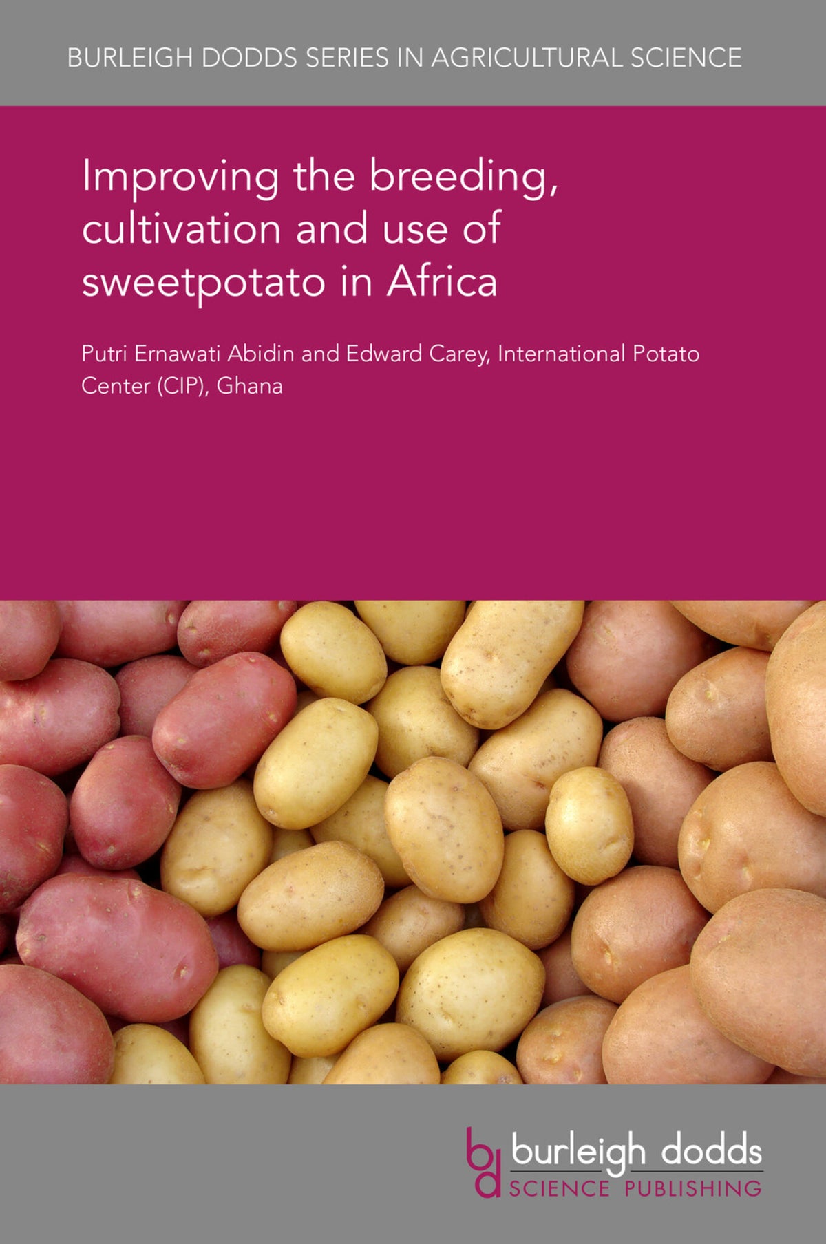 Cover image for Improving the breeding, cultivation and use of sweetpotato in Africa ISBN 9781786763730