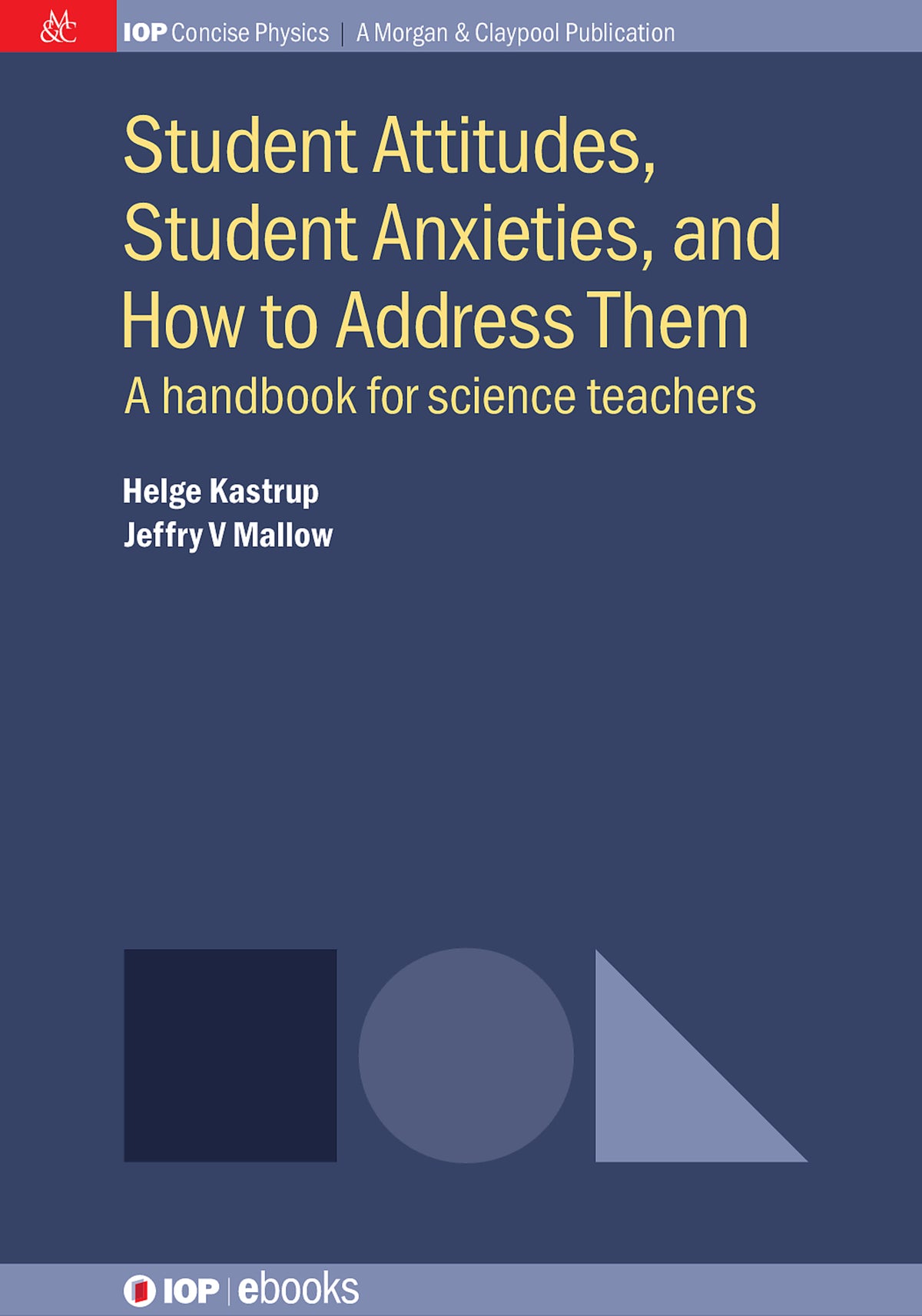 Cover image for Student Attitudes, Student Anxieties, and How to Address Them ISBN 9781681742663
