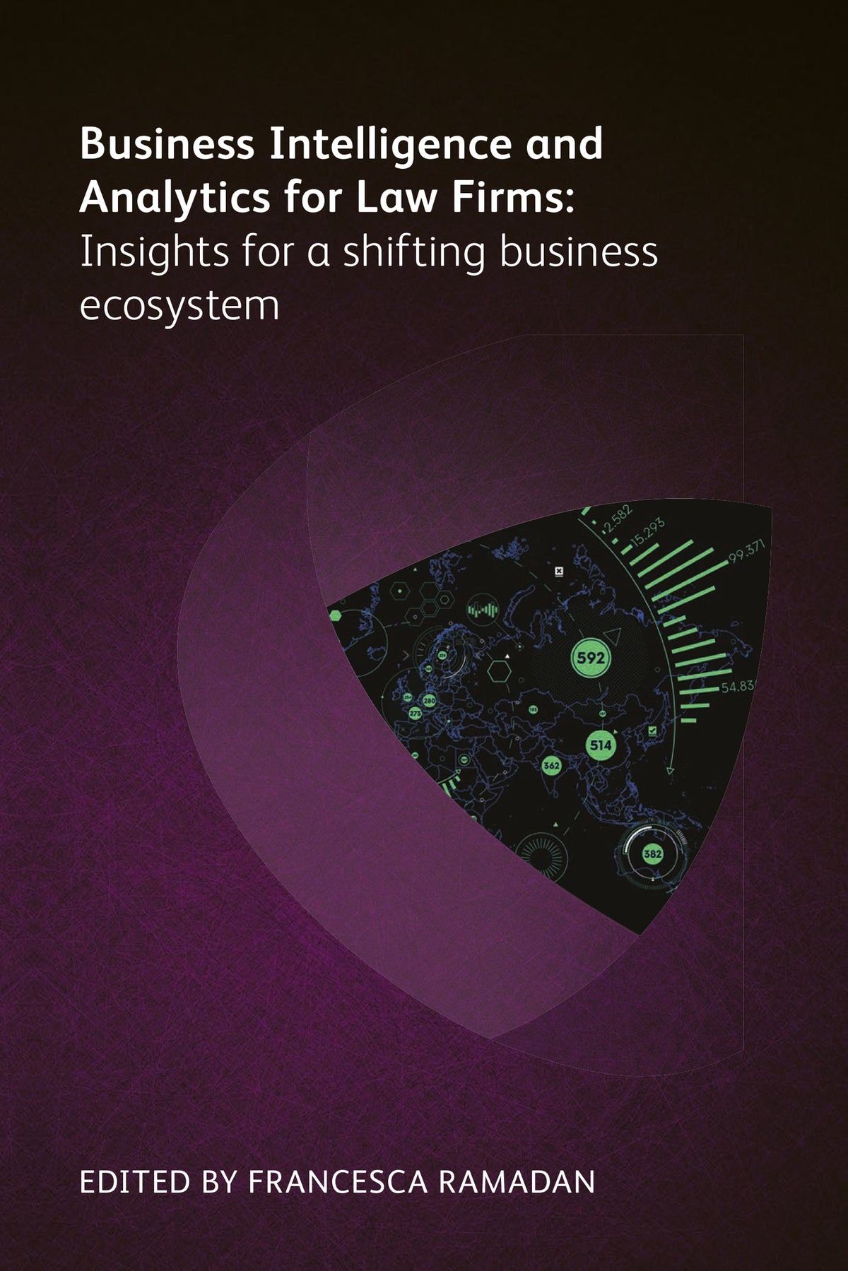 Cover image for Business Intelligence and Analytics for Law Firms ISBN 9781787425644