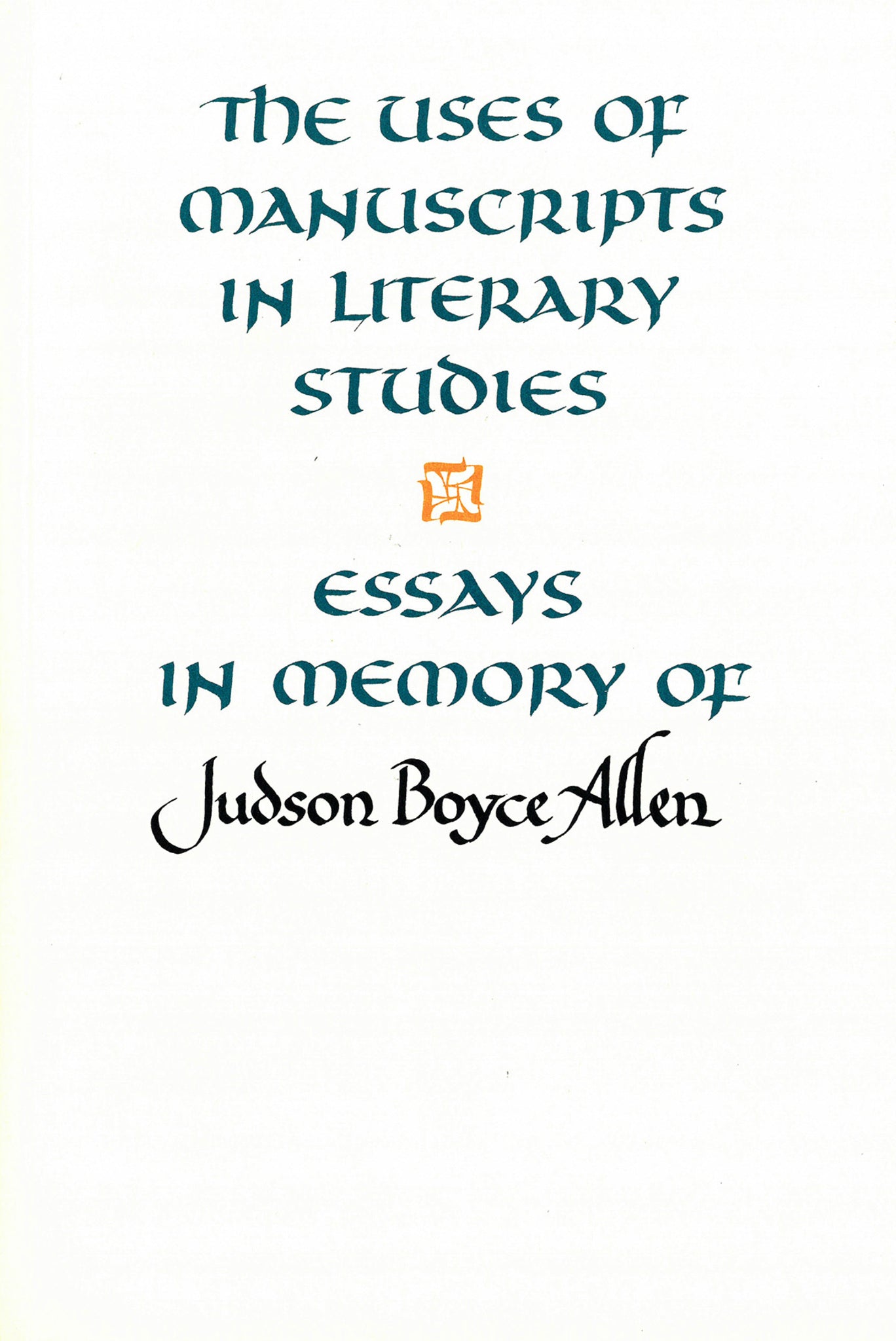 The Uses of Manuscripts in Literary Studies