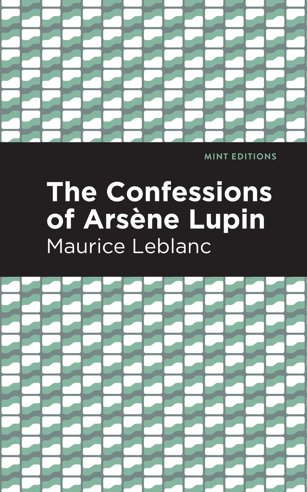 Cover image for The Confessions of Arsene Lupin ISBN 9781513292397