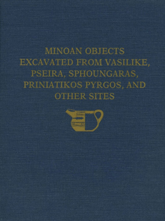 The Cretan Collection in the University Museum, University of Pennsylvania I