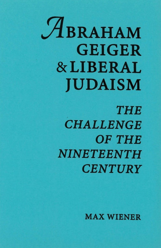 Abraham Geiger & Liberal Judaism