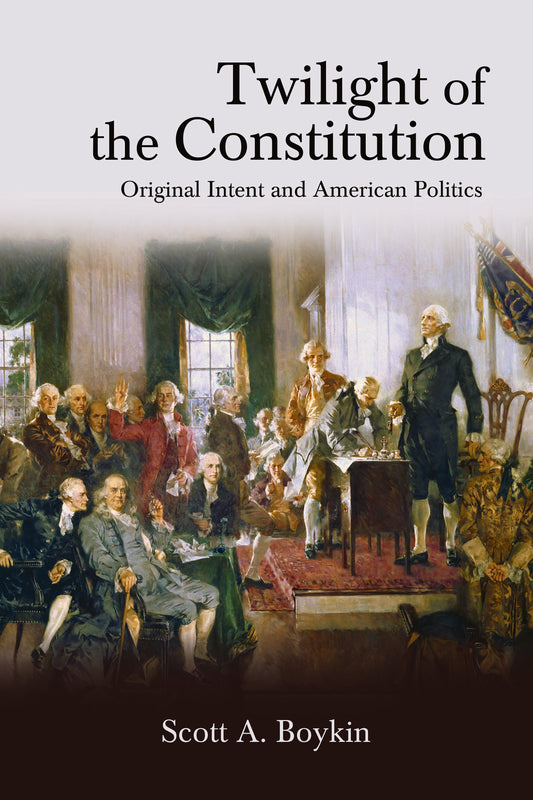 Twilight of the Constitution