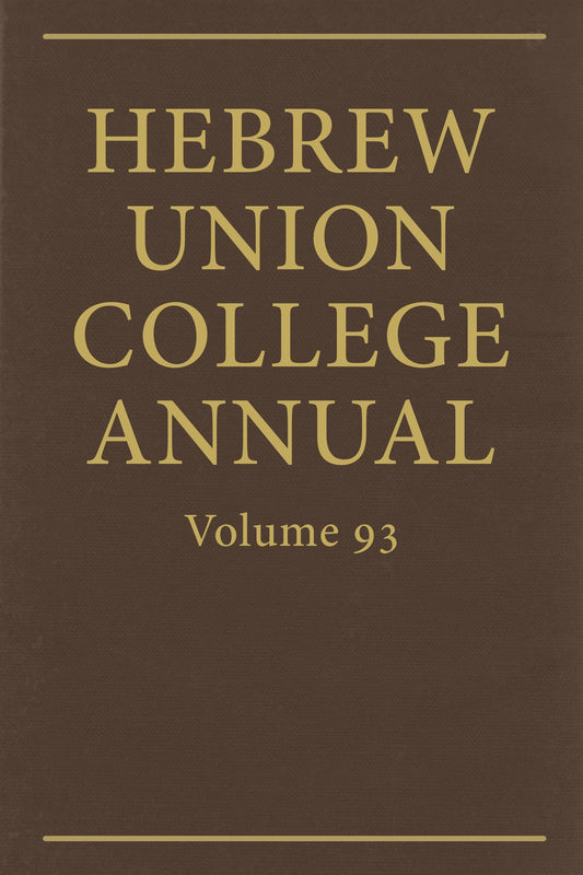 Hebrew Union College Annual Vol. 93 (2022)