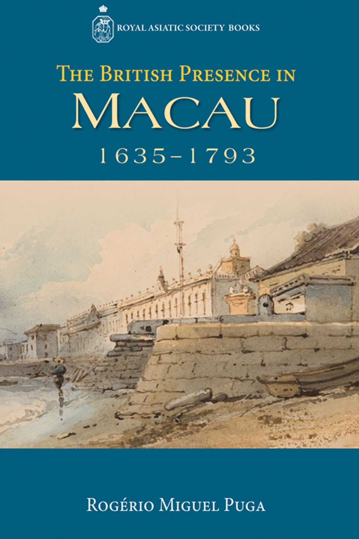Cover image for The British Presence in Macau, 1635-1793 ISBN 9789888139798