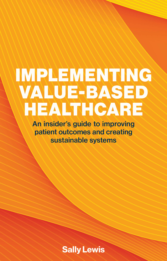 Implementing Value-Based Healthcare