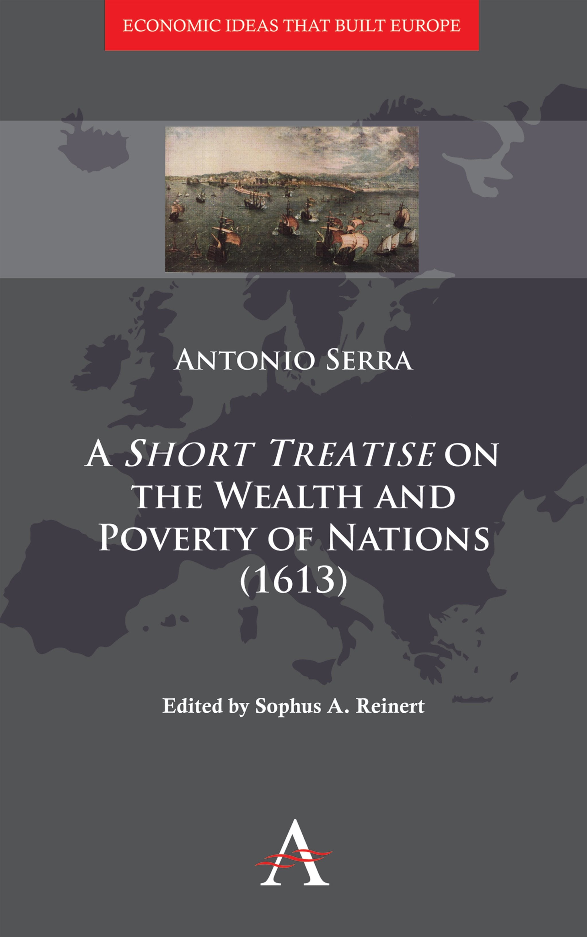 Cover image for A 'Short Treatise' on the Wealth and Poverty of Nations (1613) ISBN 9781843317708