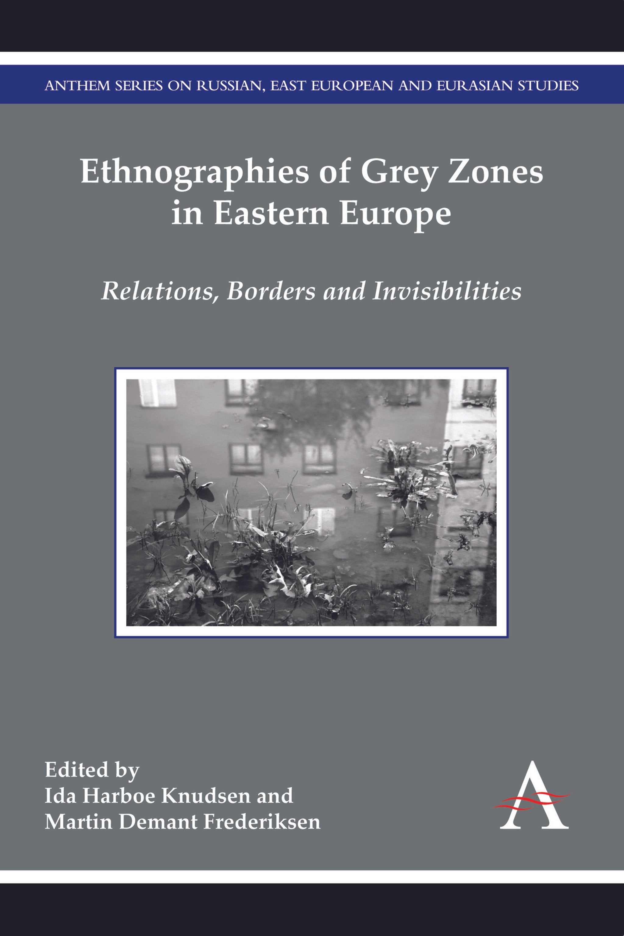 Cover image for Ethnographies of Grey Zones in Eastern Europe ISBN 9781783084357