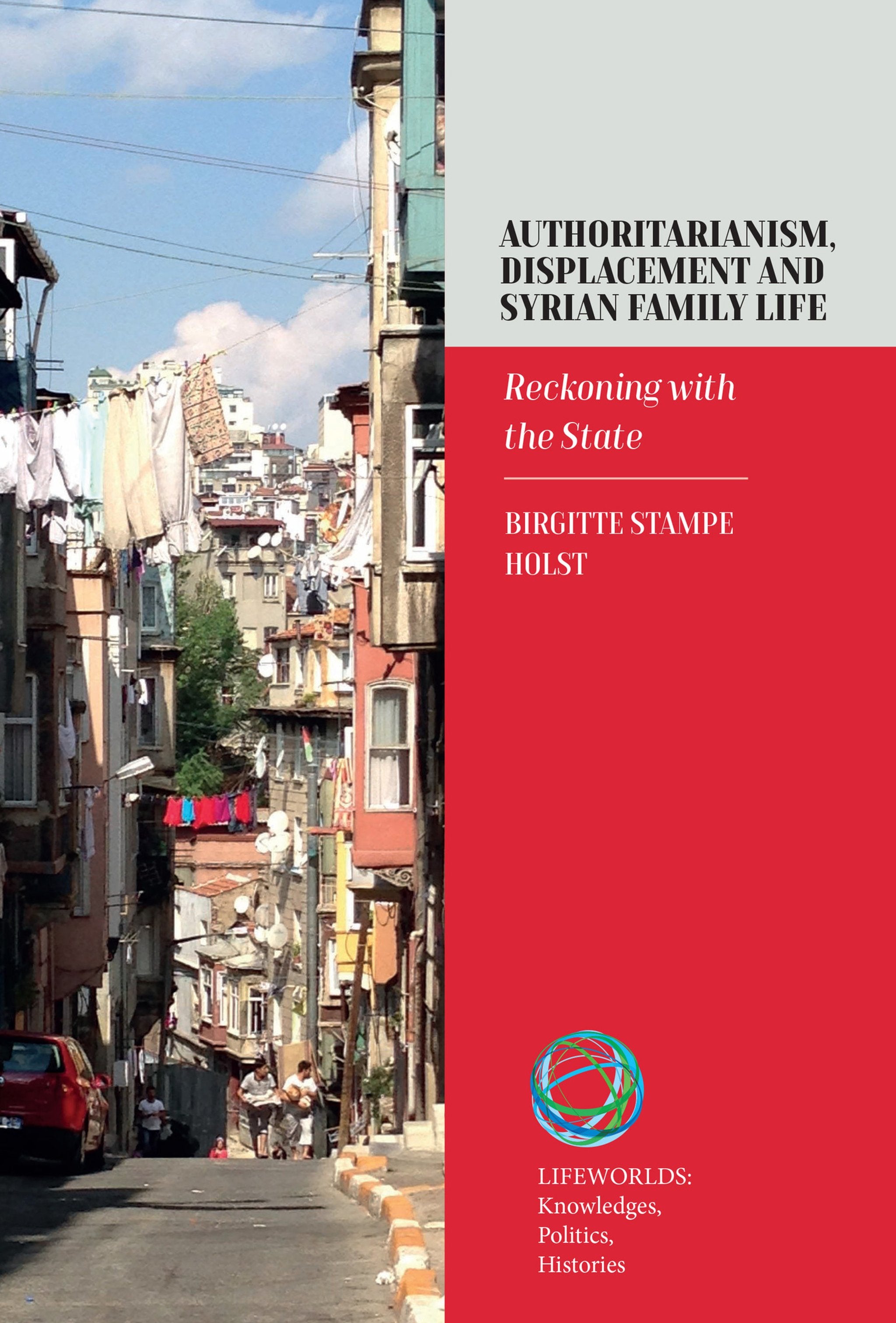 Cover image for Authoritarianism, Displacement and Syrian Family Life ISBN 9781836955030