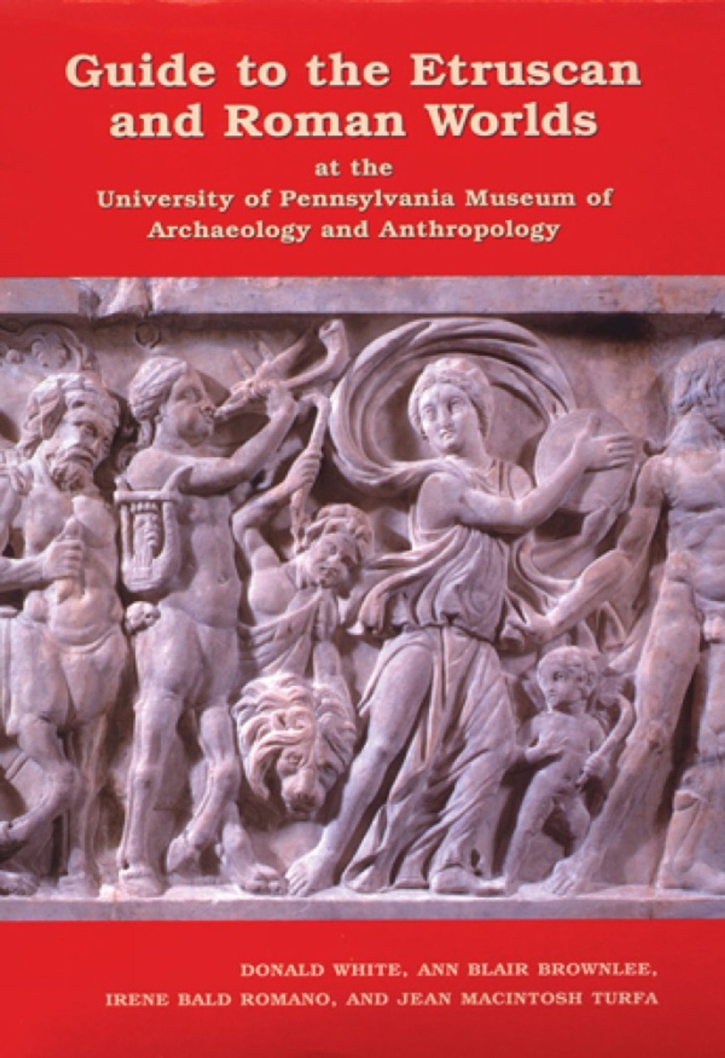 Cover image for Guide to the Etruscan and Roman Worlds at the University of Pennsylvania Museum of Archaeology and Anthropology ISBN 9781931707374