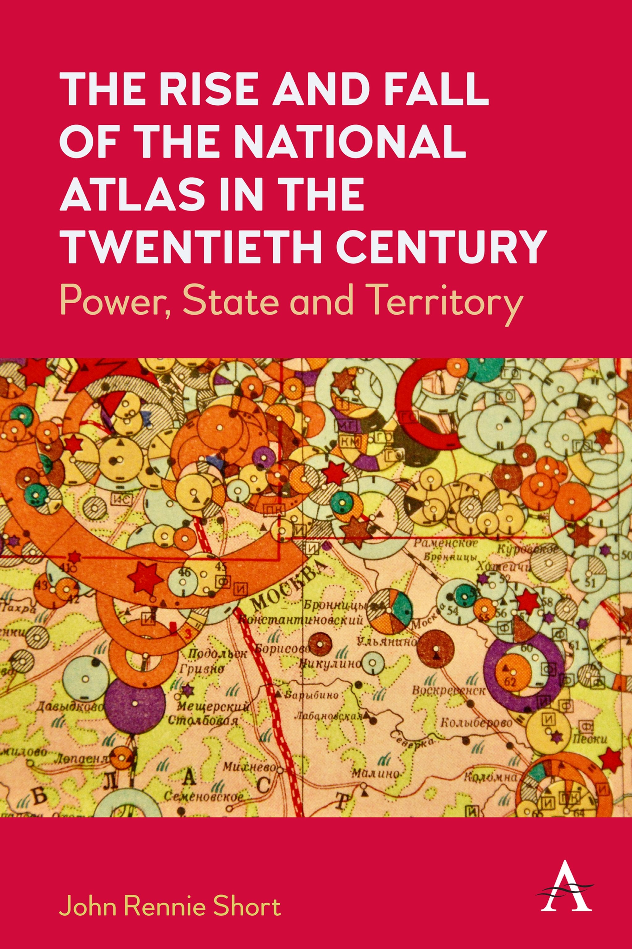 Cover image for The Rise and Fall of the National Atlas in the Twentieth Century ISBN 9781839983054