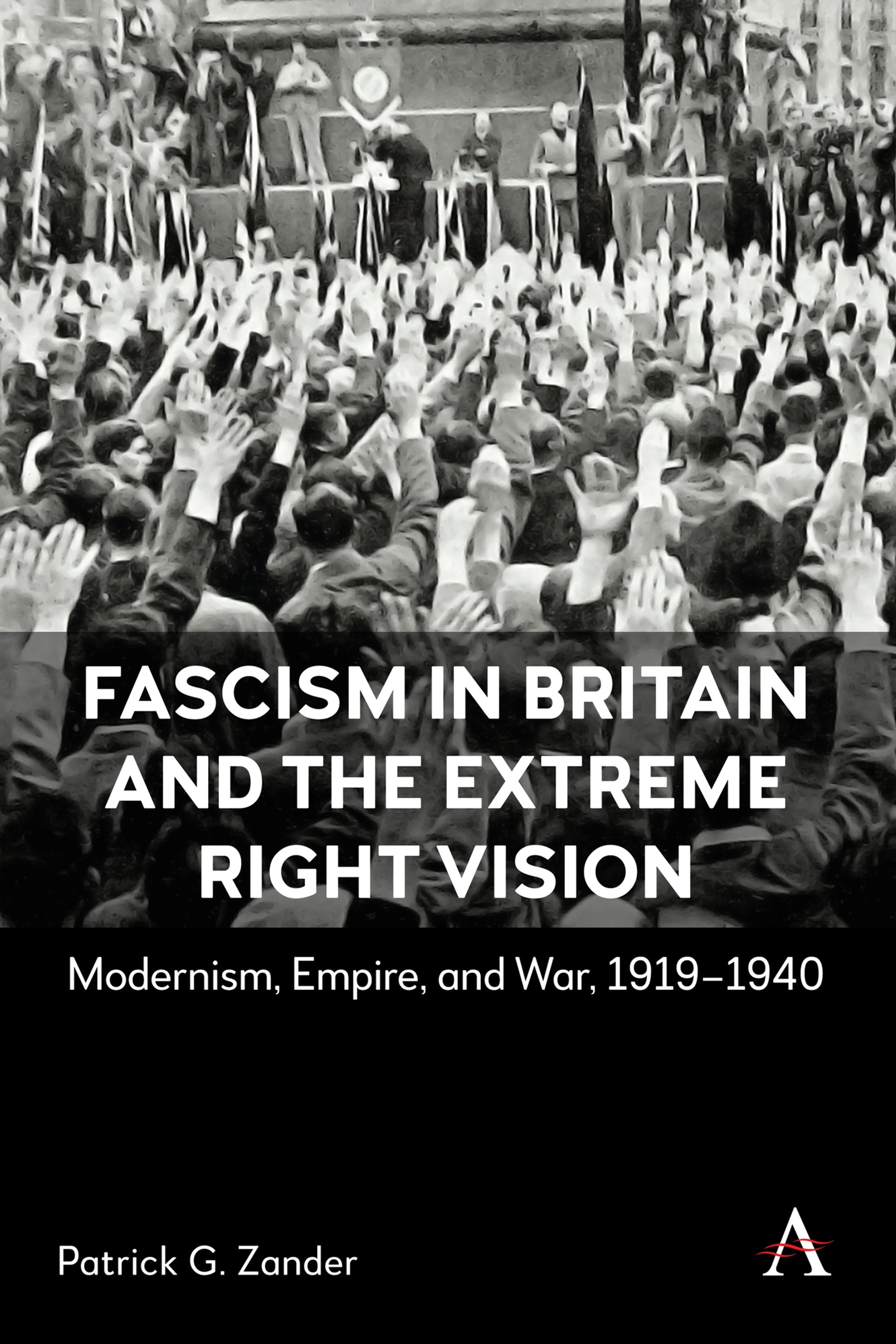 Cover image for Fascism in Britain and the Extreme Right Vision ISBN 9781839994708
