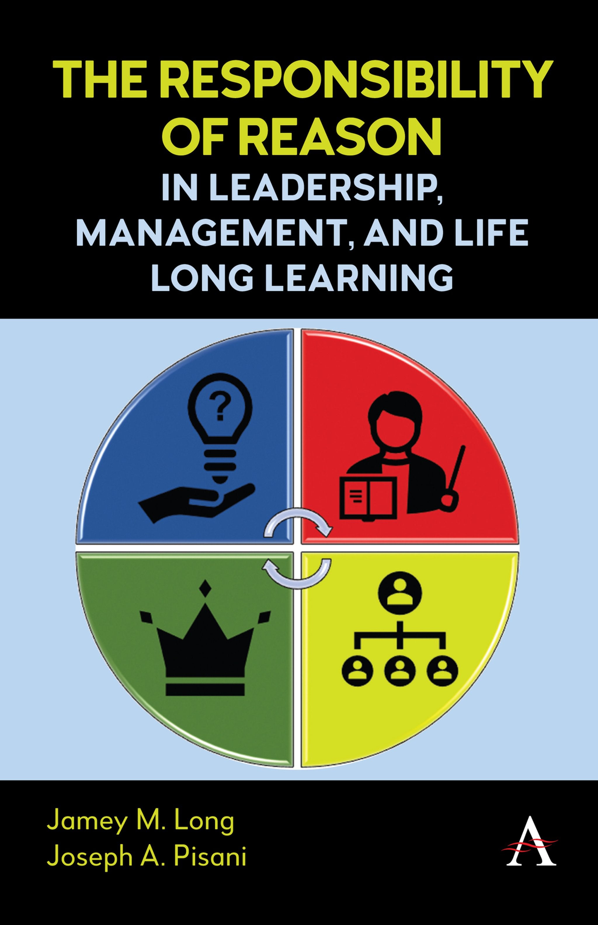 Cover image for The Responsibility of Reason in Leadership, Management, and Life Long Learning ISBN 9781839993510