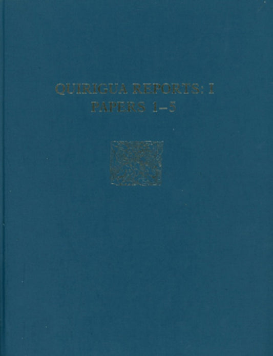 Quiriguá Reports, Volume I