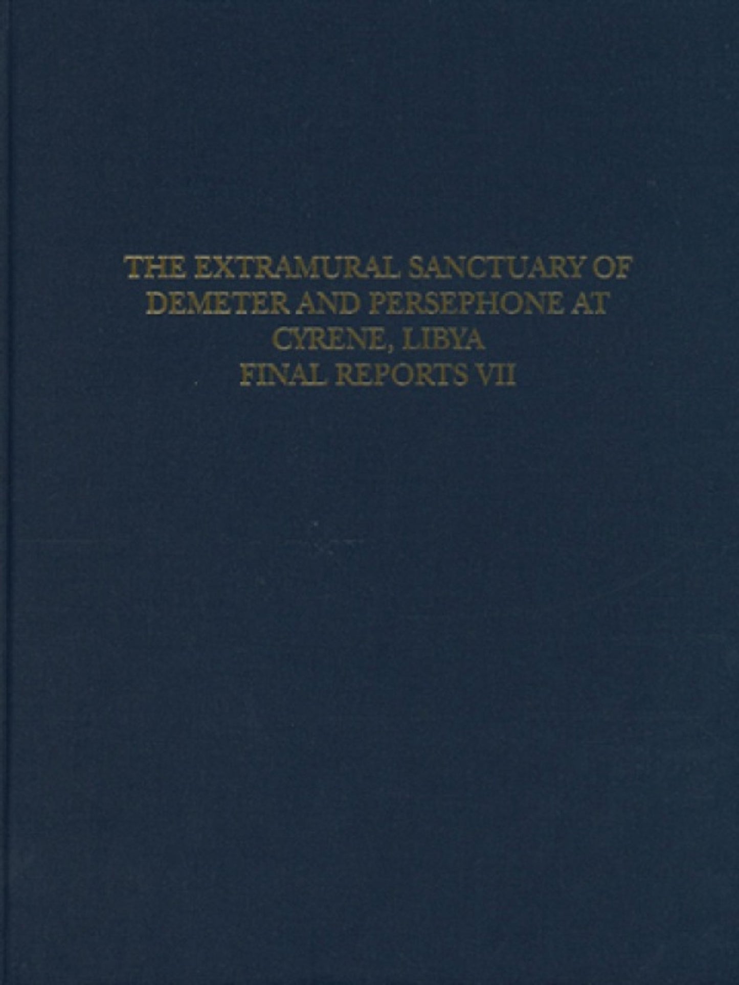 Cover image for The Extramural Sanctuary of Demeter and Persephone at Cyrene, Libya, Final Reports, Volume VII ISBN 9780924171451