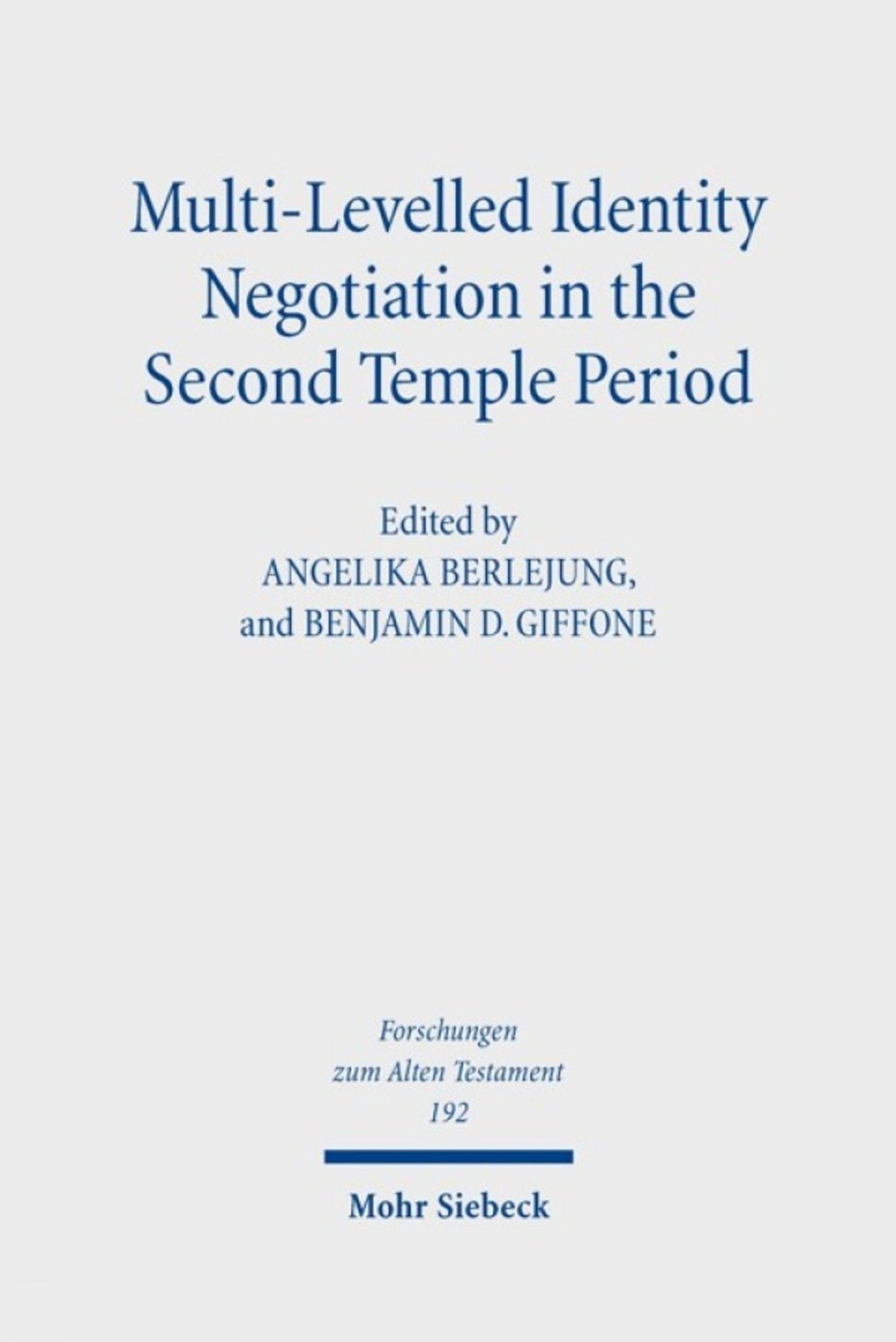 Cover image for Multi-Levelled Identity Negotiation in the Second Temple Period ISBN 9783162001191