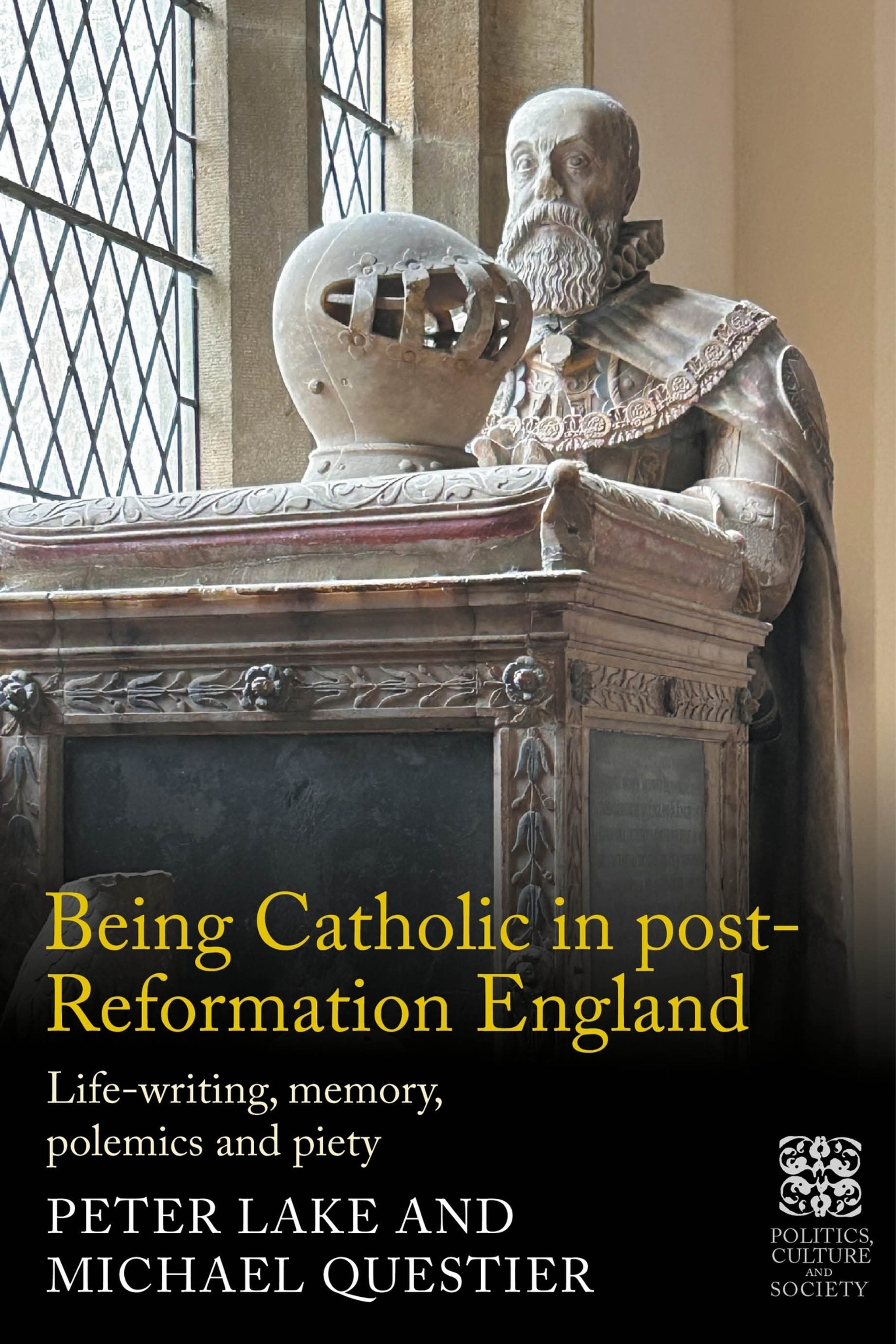 Cover image for Being Catholic in post-Reformation England ISBN 9781526194121