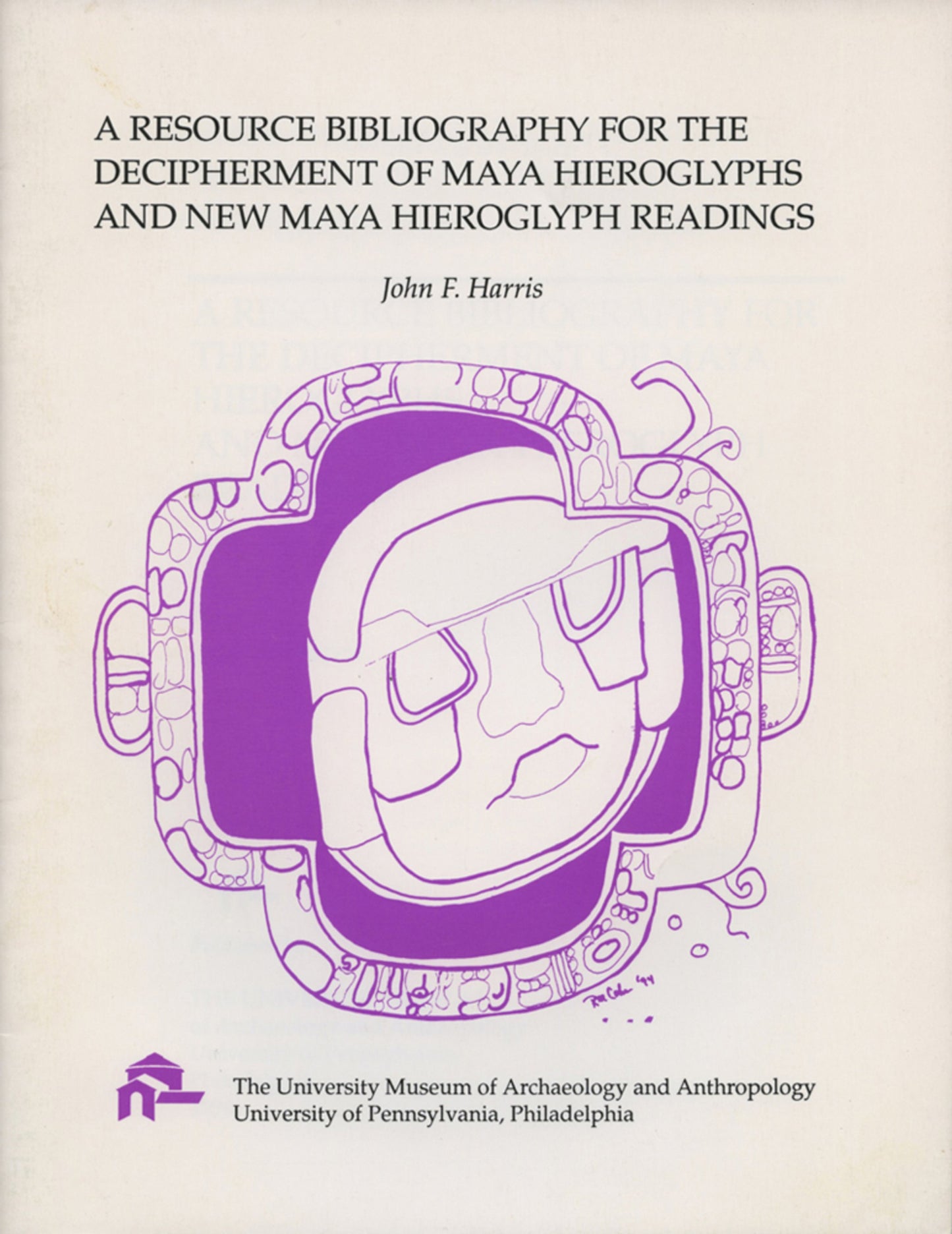 Cover image for A Resource Bibliography for the Decipherment of Maya Hieroglyph and New Maya Hieroglyph Readings ISBN 9780924171307