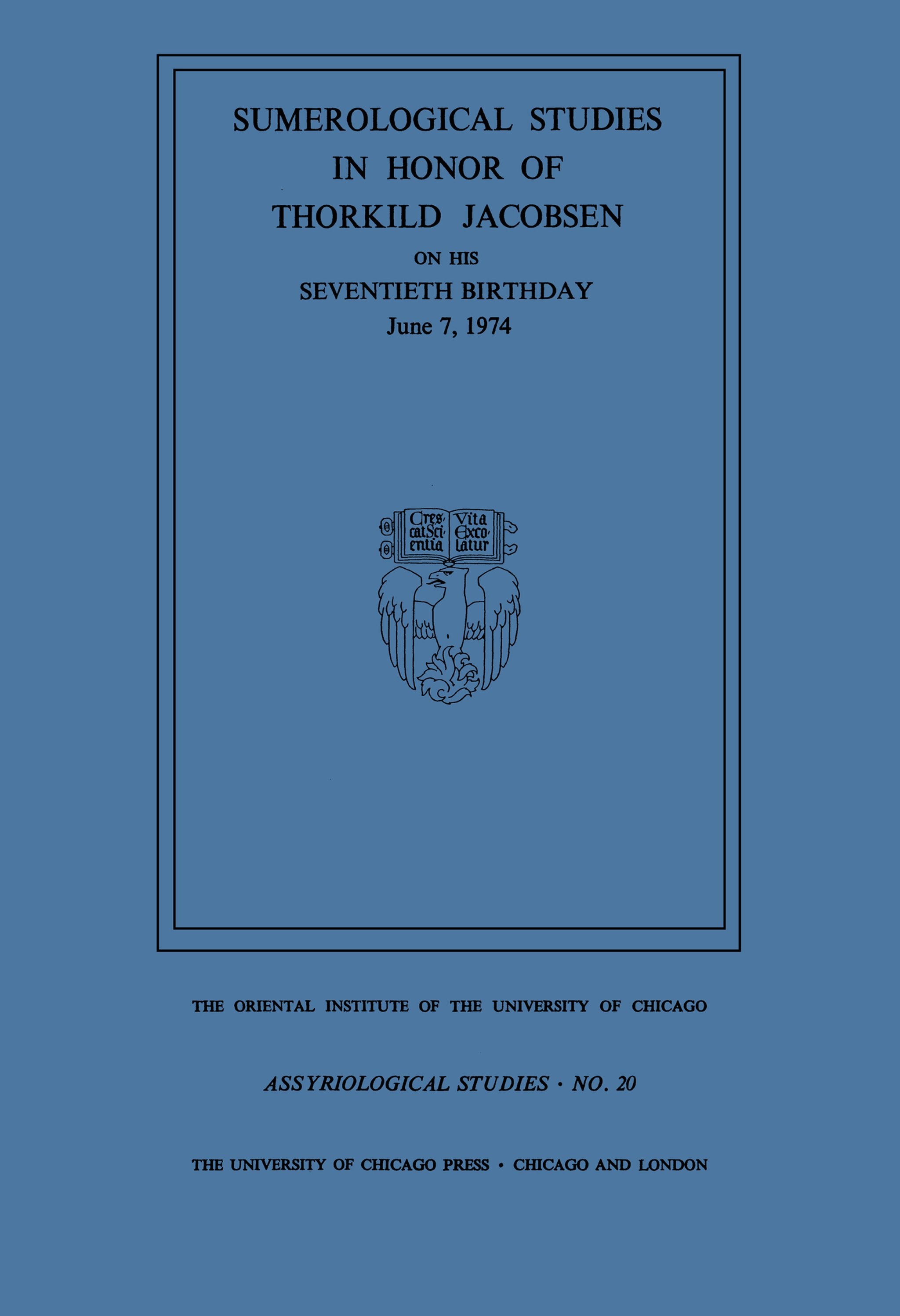 Cover image for Sumerological Studies in Honor of Thorkild Jacobsen on his Seventieth Birthday, June 7, 1974 ISBN 9780226622828