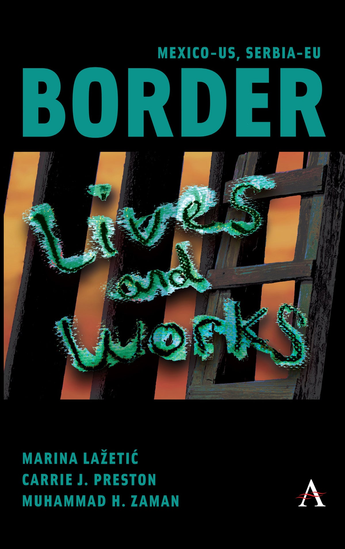 Cover image for Mexico-US, Serbia-EU Border Lives and Works ISBN 9781839992711