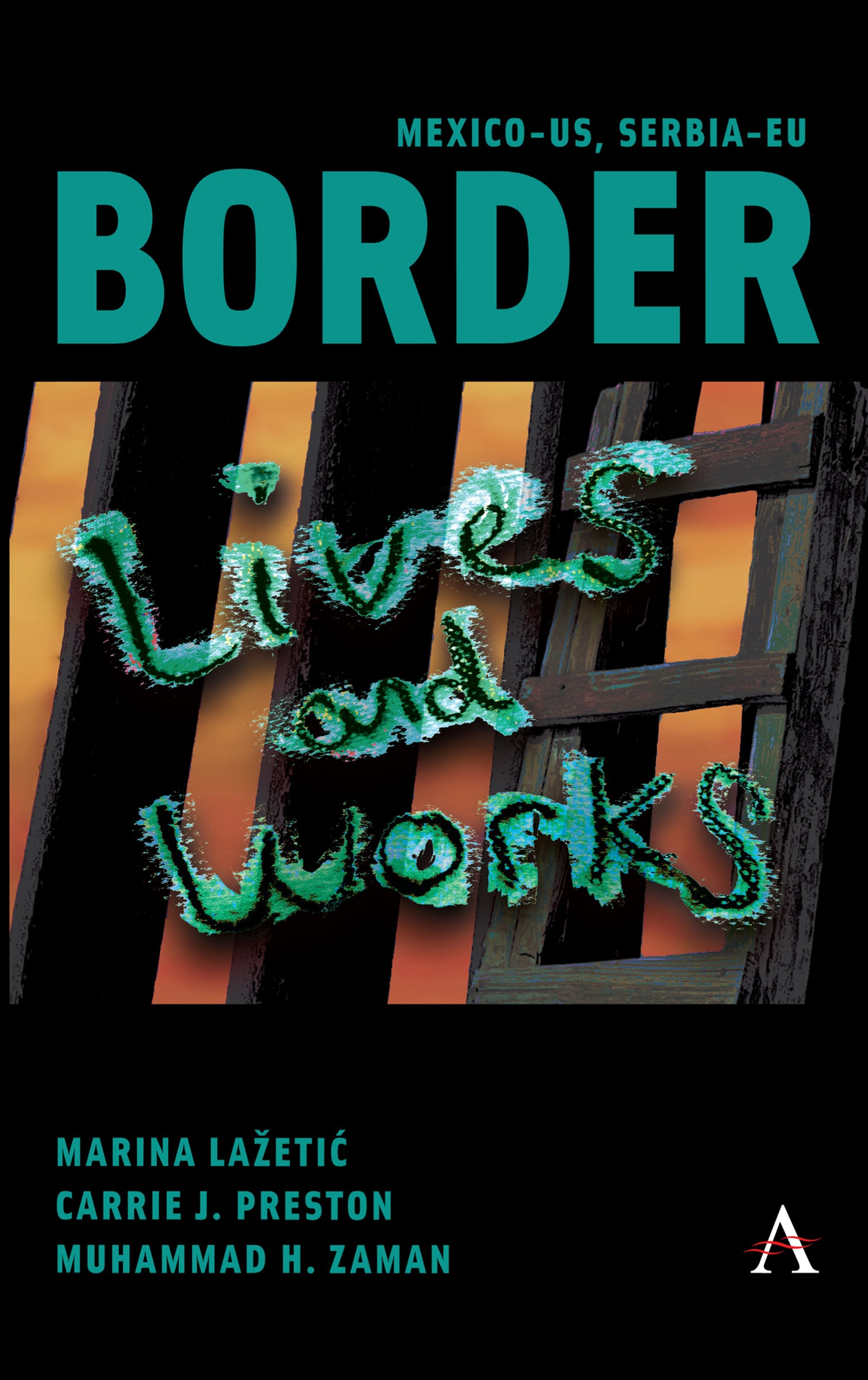 Cover image for Mexico-US, Serbia-EU Border Lives and Works ISBN 9781839992711