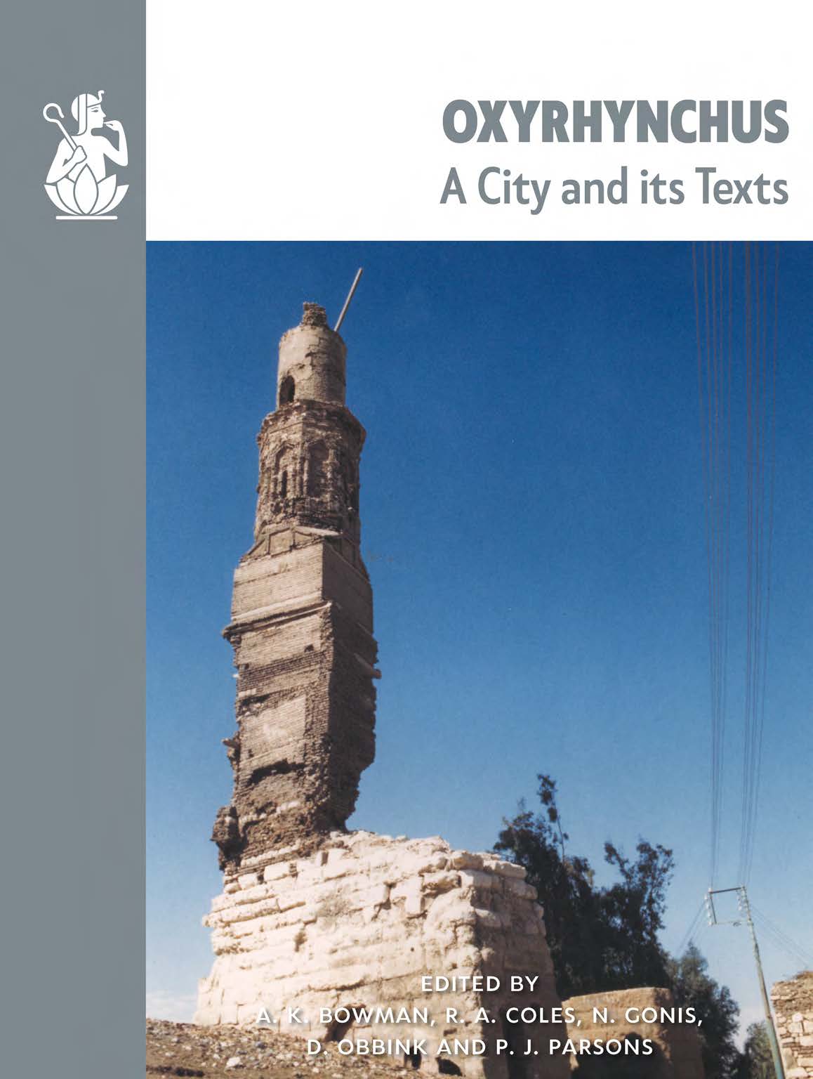 Book cover of 'Oxyrhynchus: A City and its Texts' with a photograph of a tall, ancient stone structure against a blue sky.