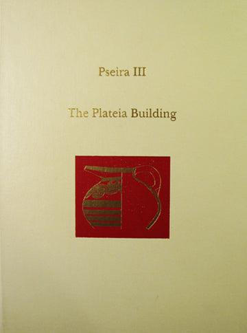 Book cover of 'Pseira III: The Plateia Building' with a red square featuring a gold design on a beige background.