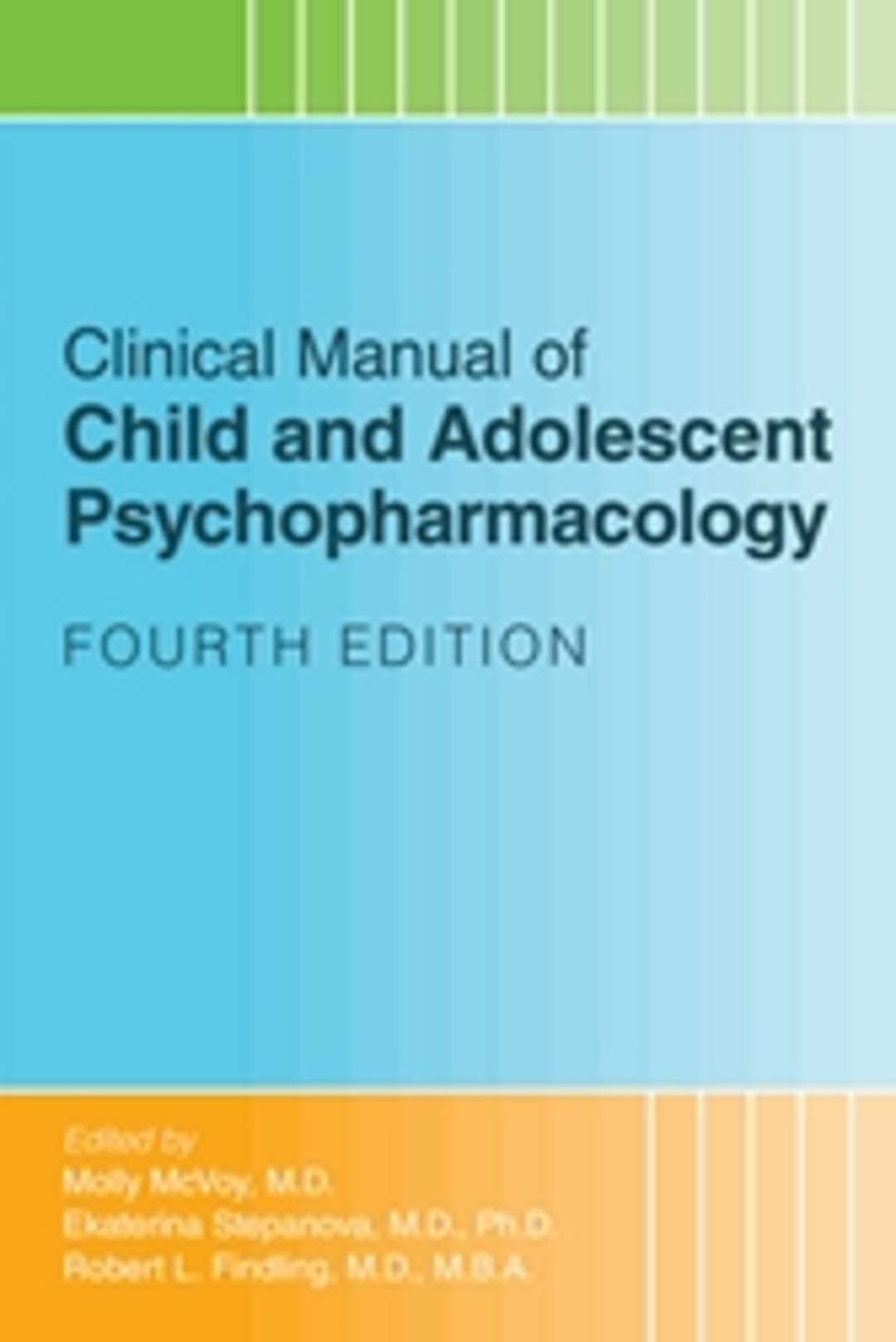 Cover image for Clinical Manual of Child and Adolescent Psychopharmacology ISBN 9781615374892