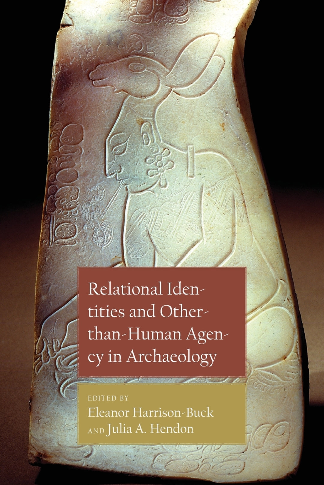 Cover image for Relational Identities and Other-than-Human Agency in Archaeology ISBN 9781646421350