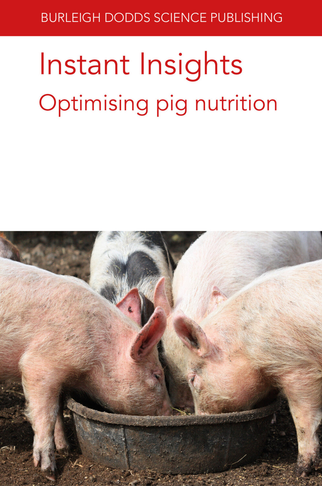 Cover image for Instant Insights: Optimising pig nutrition ISBN 9781786769527