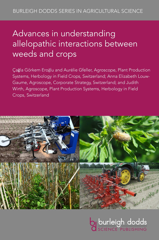 Advances in understanding allelopathic interactions between weeds and crops