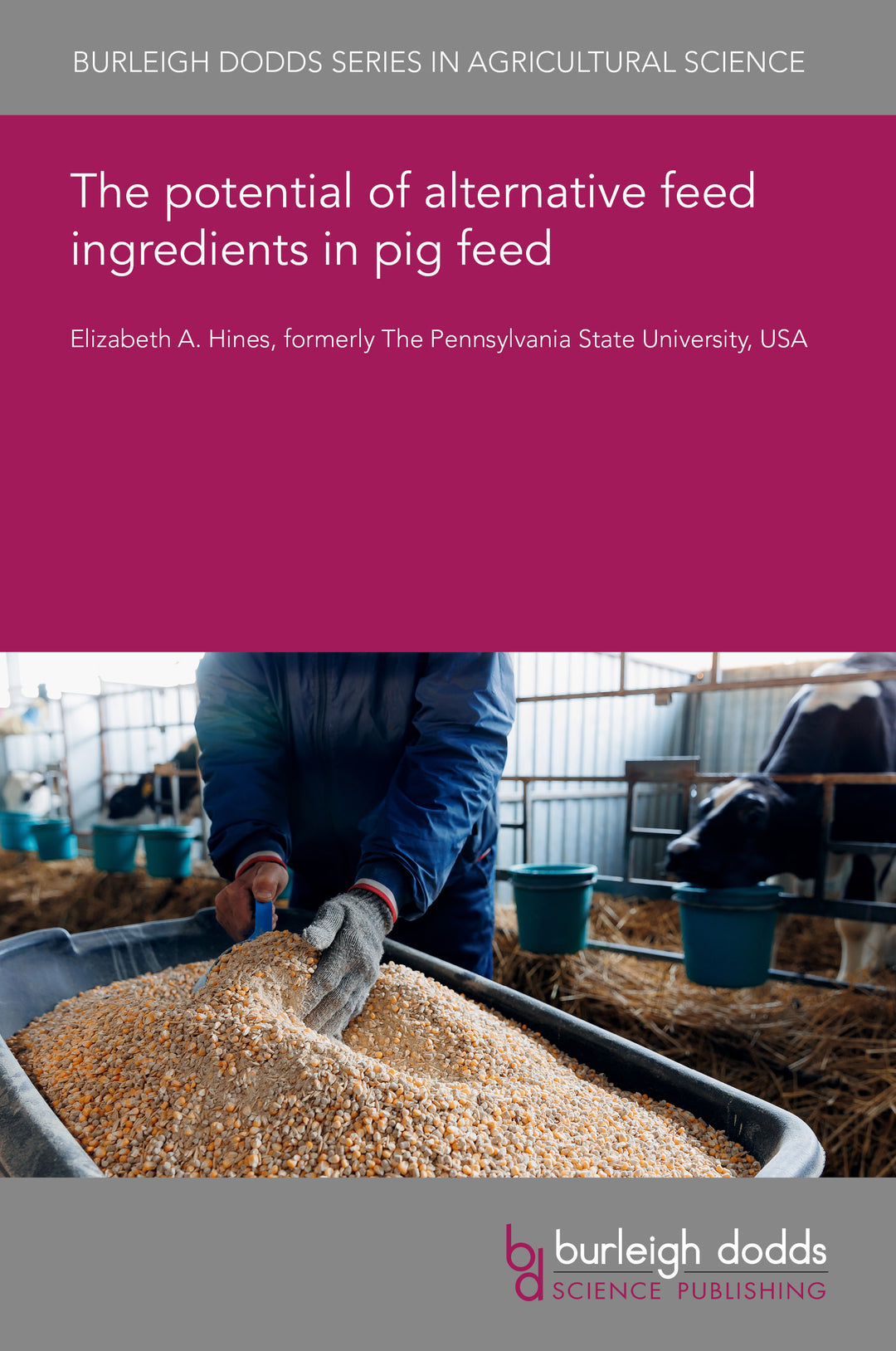 Cover image for The potential of alternative feed ingredients in pig feed ISBN 9781835457672