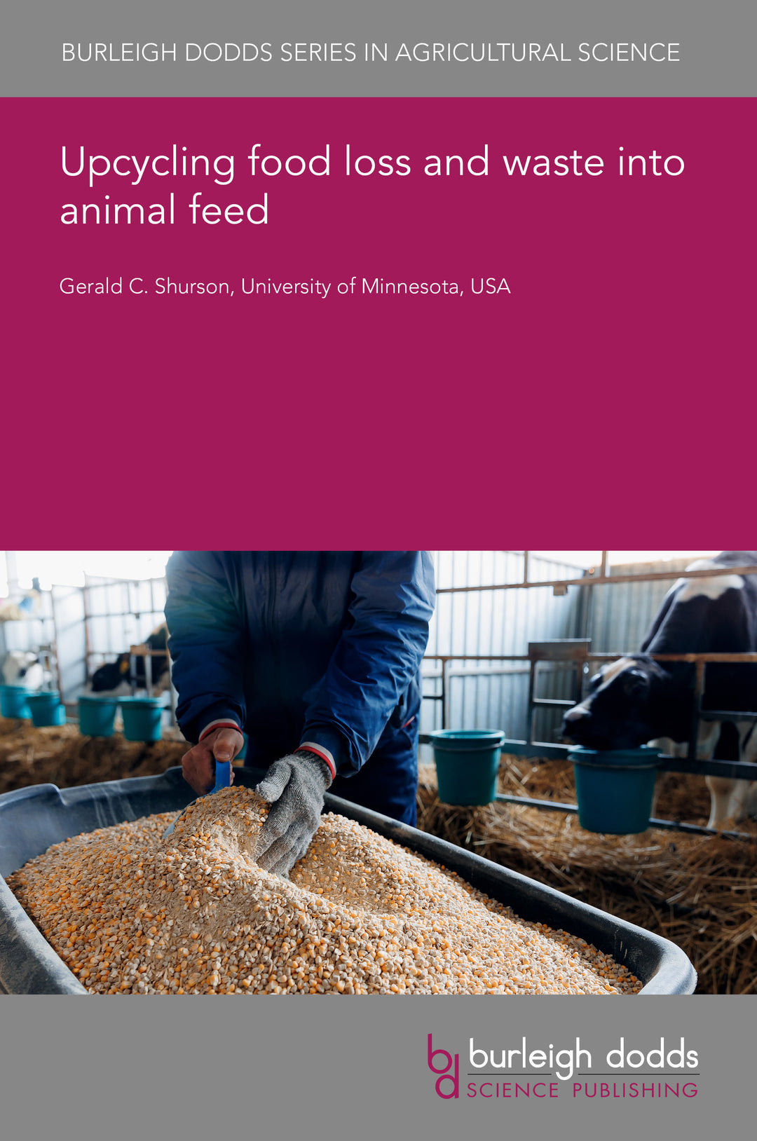 Cover image for Upcycling food loss and waste into animal feed ISBN 9781835457771