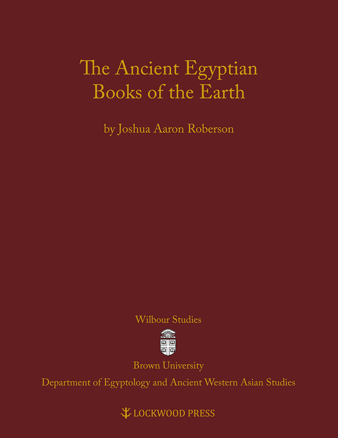 Cover image for The Ancient Egyptian Books of the Earth ISBN 9781937040000
