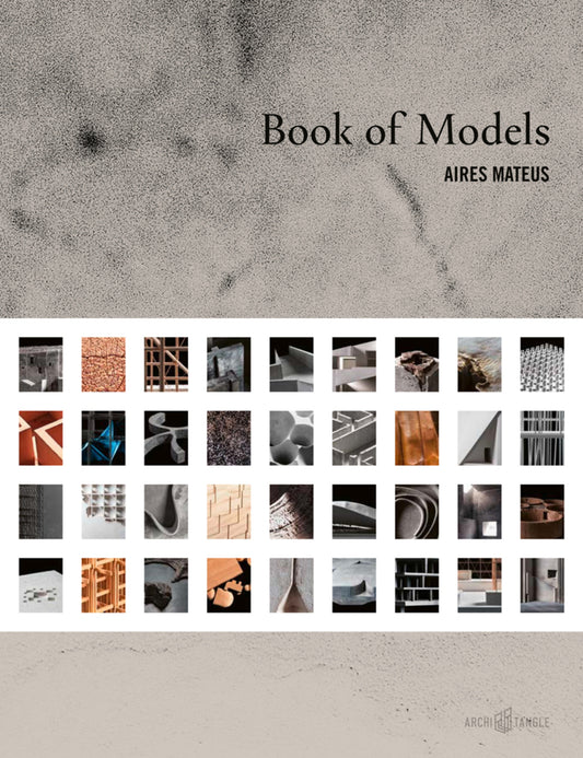 Aires Mateus Book of Models